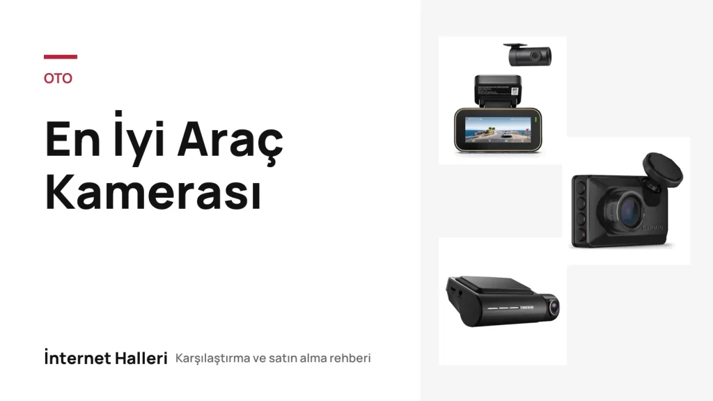 En İyi Araç Kamerası – İnternet Halleri kapak görseli