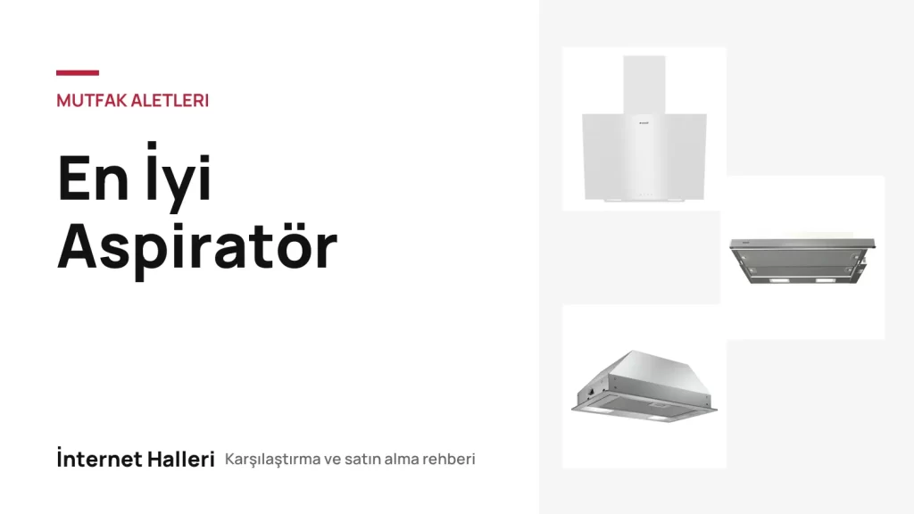 En İyi Aspiratör – İnternet Halleri kapak görseli