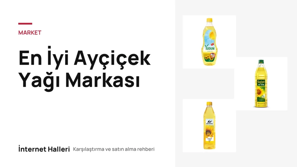 En İyi Ayçiçek Yağı Markası – İnternet Halleri kapak görseli