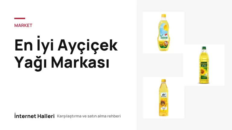 En İyi Ayçiçek Yağı Markası – İnternet Halleri kapak görseli