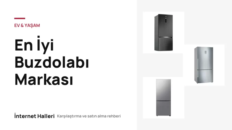 En İyi Buzdolabı Markası – İnternet Halleri kapak görseli