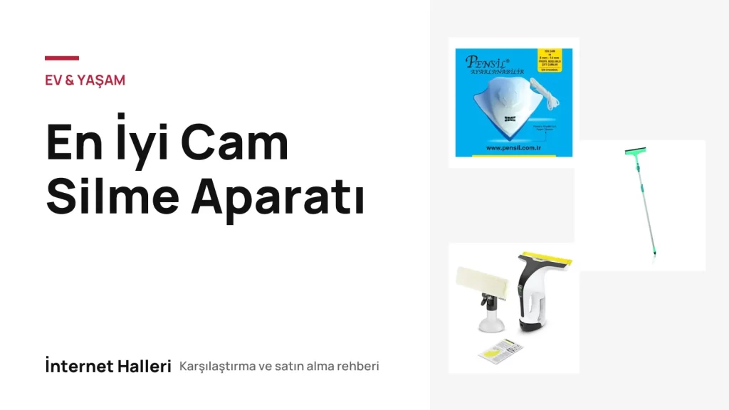 En İyi Cam Silme Aparatı – İnternet Halleri kapak görseli