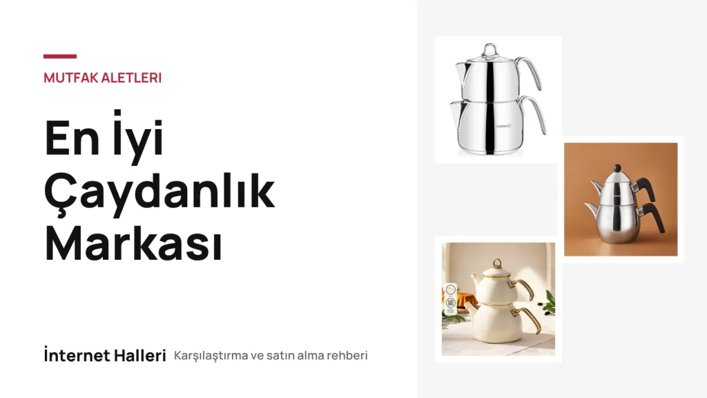 En İyi Çaydanlık Markası – İnternet Halleri kapak görseli
