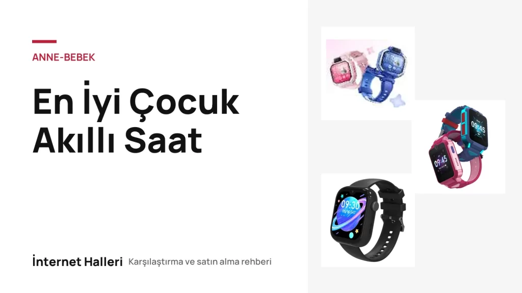 En İyi Çocuk Akıllı Saat – İnternet Halleri kapak görseli