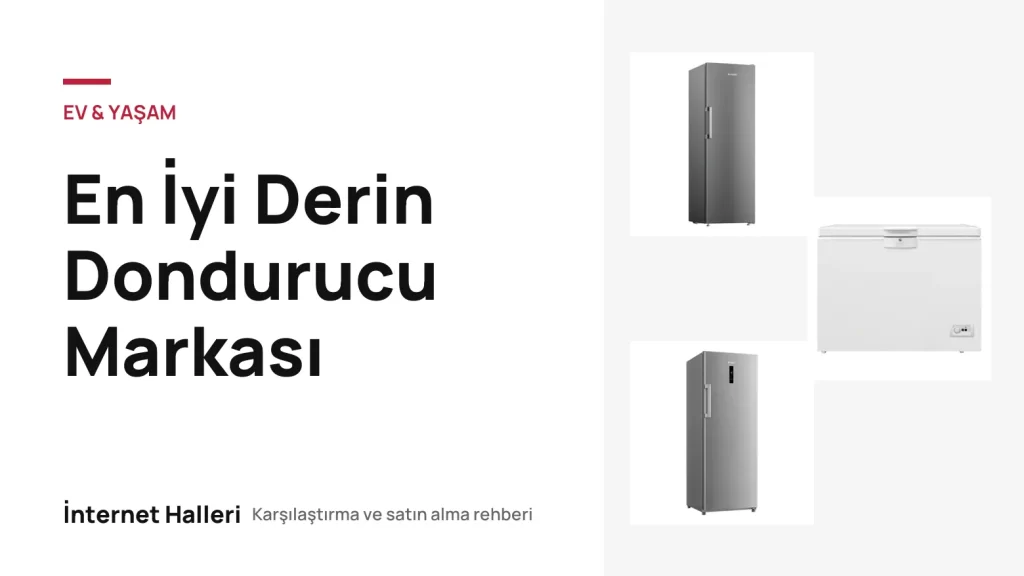 En İyi Derin Dondurucu Markası – İnternet Halleri kapak görseli