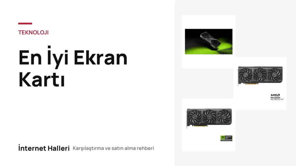 En İyi Ekran Kartı – İnternet Halleri kapak görseli