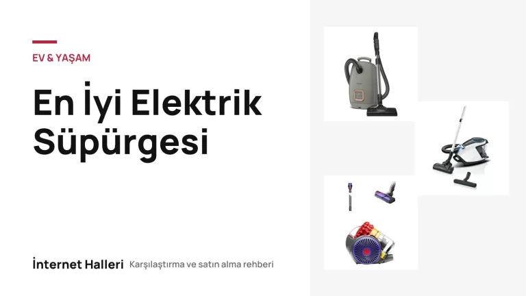 En İyi Elektrik Süpürgesi – İnternet Halleri kapak görseli