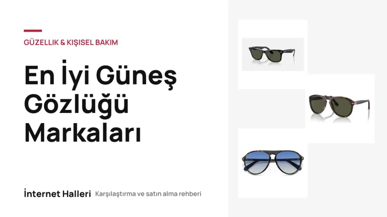En İyi Güneş Gözlüğü Markaları – İnternet Halleri kapak görseli