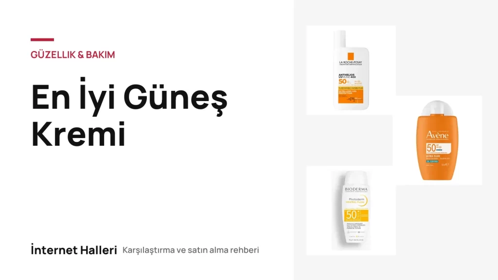 En İyi Güneş Kremi – İnternet Halleri kapak görseli