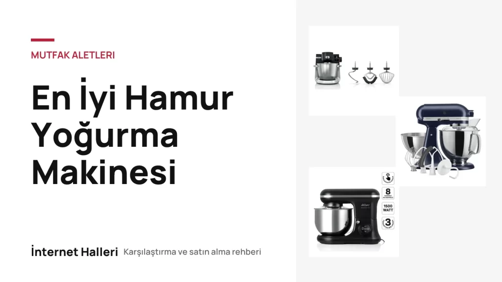 En İyi Hamur Yoğurma Makinesi – İnternet Halleri kapak görseli