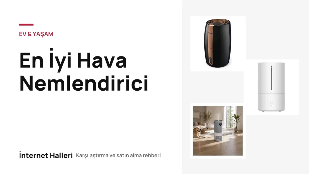 En İyi Hava Nemlendirici – İnternet Halleri kapak görseli