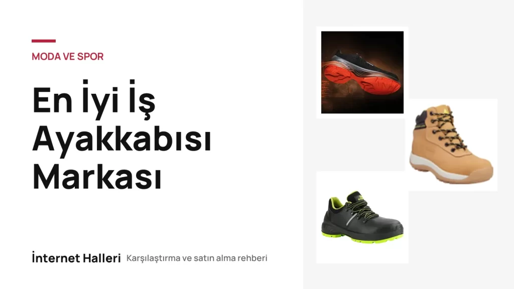 En İyi İş Ayakkabısı Markası – İnternet Halleri kapak görseli
