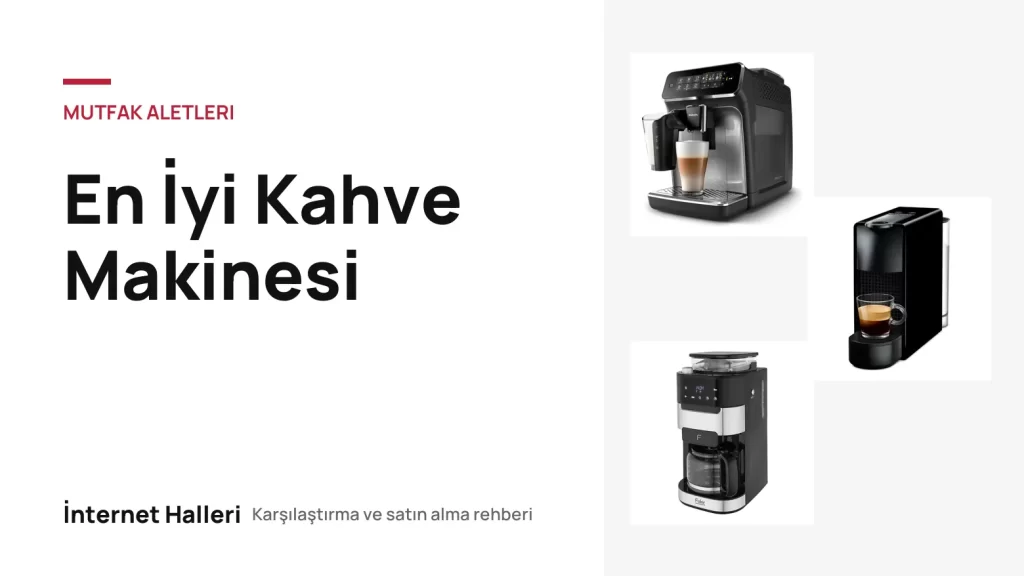 En İyi Kahve Makinesi – İnternet Halleri kapak görseli