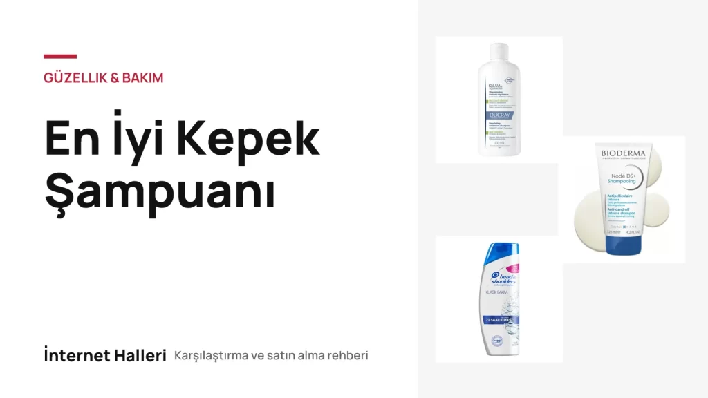 En İyi Kepek Şampuanı – İnternet Halleri kapak görseli