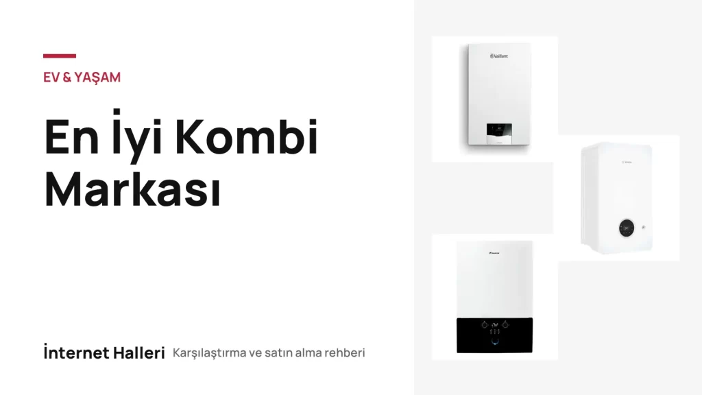 En İyi Kombi Markası – İnternet Halleri kapak görseli
