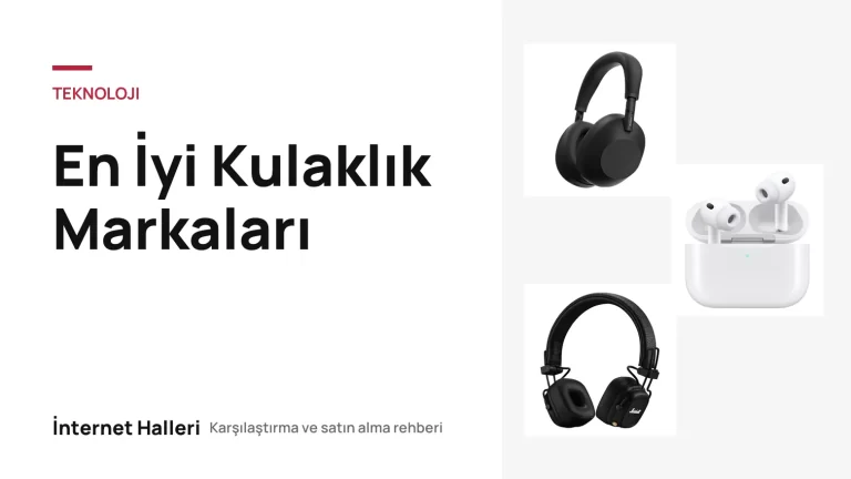 En İyi Kulaklık Markaları – İnternet Halleri kapak görseli