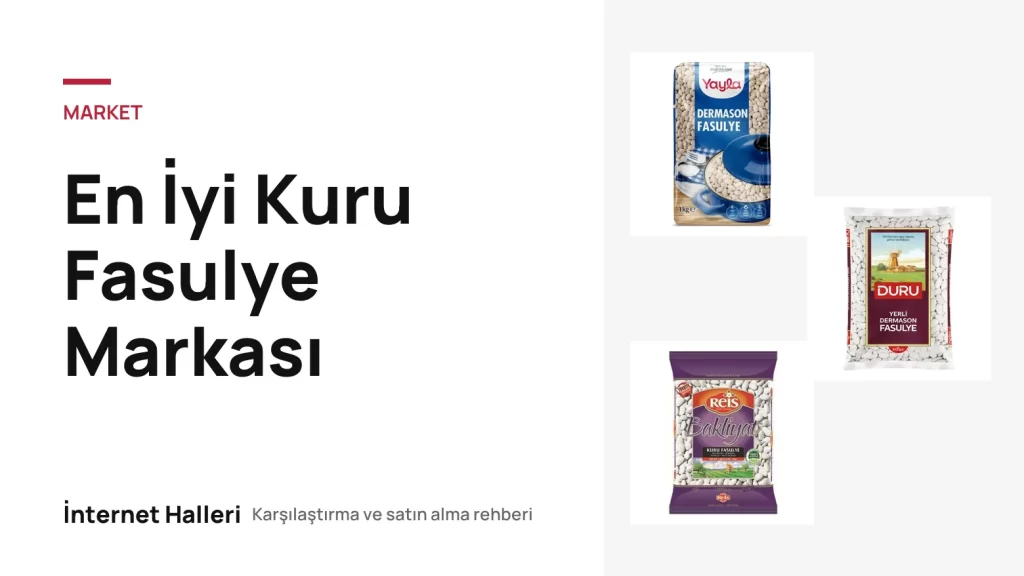 En İyi Kuru Fasulye Markası – İnternet Halleri kapak görseli