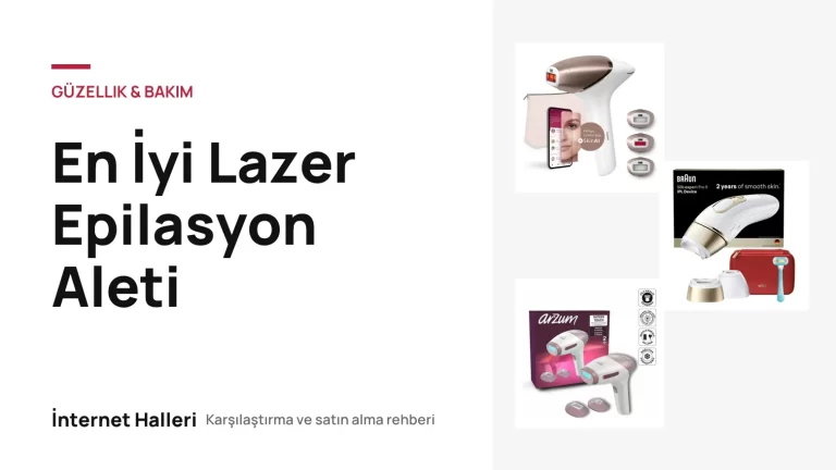 En İyi Lazer Epilasyon Aleti – İnternet Halleri kapak görseli