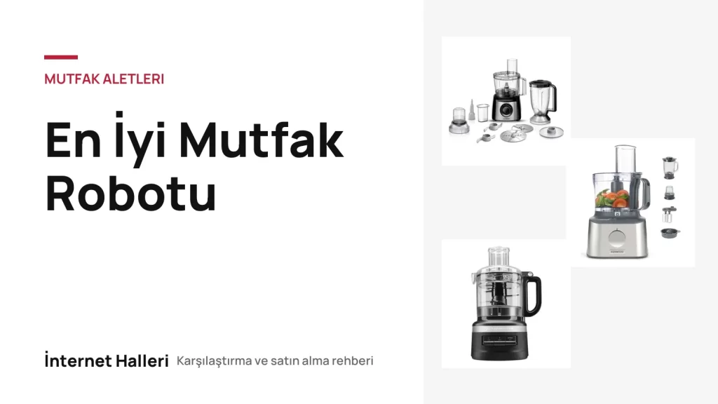 En İyi Mutfak Robotu – İnternet Halleri kapak görseli
