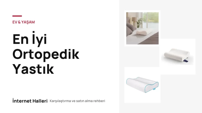 En İyi Ortopedik Yastık – İnternet Halleri kapak görseli