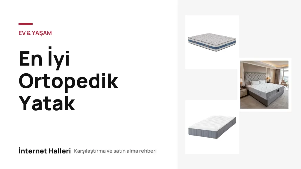 En İyi Ortopedik Yatak – İnternet Halleri kapak görseli