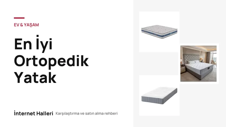 En İyi Ortopedik Yatak – İnternet Halleri kapak görseli