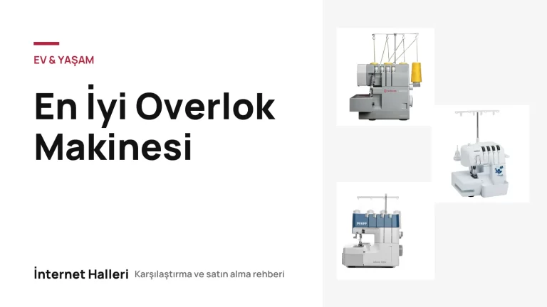 En İyi Overlok Makinesi – İnternet Halleri kapak görseli