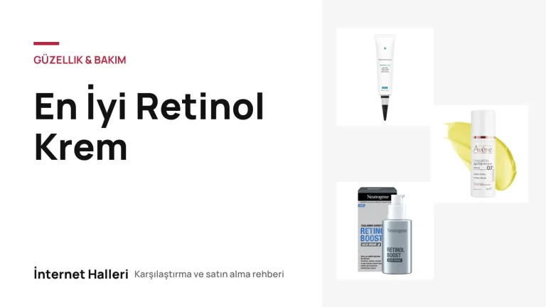 En İyi Retinol Krem – İnternet Halleri kapak görseli