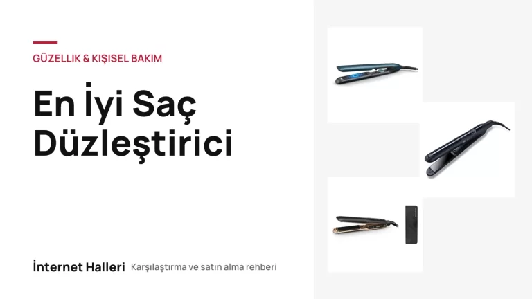 En İyi Saç Düzleştirici – İnternet Halleri kapak görseli