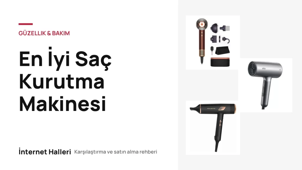 En İyi Saç Kurutma Makinesi – İnternet Halleri kapak görseli