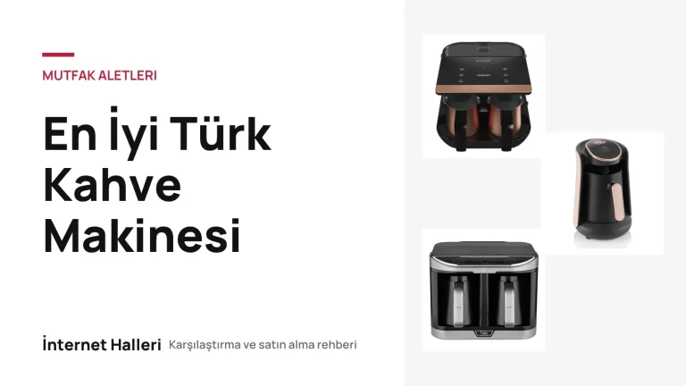 En İyi Türk Kahve Makinesi – İnternet Halleri kapak görseli