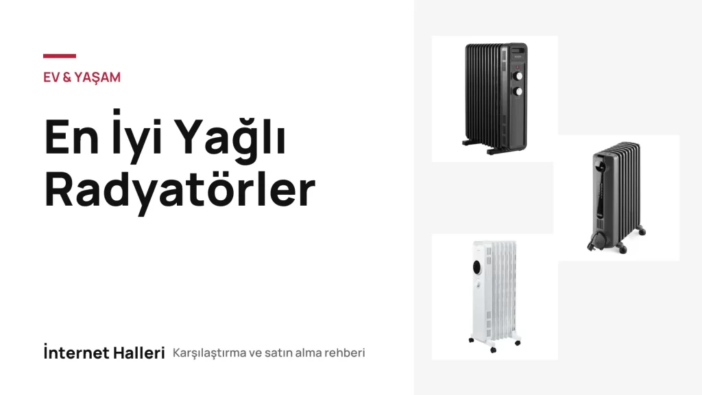 En İyi Yağlı Radyatörler – İnternet Halleri kapak görseli