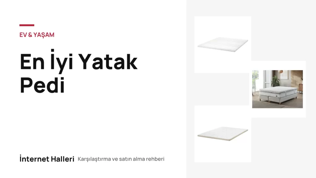 En İyi Yatak Pedi – İnternet Halleri kapak görseli